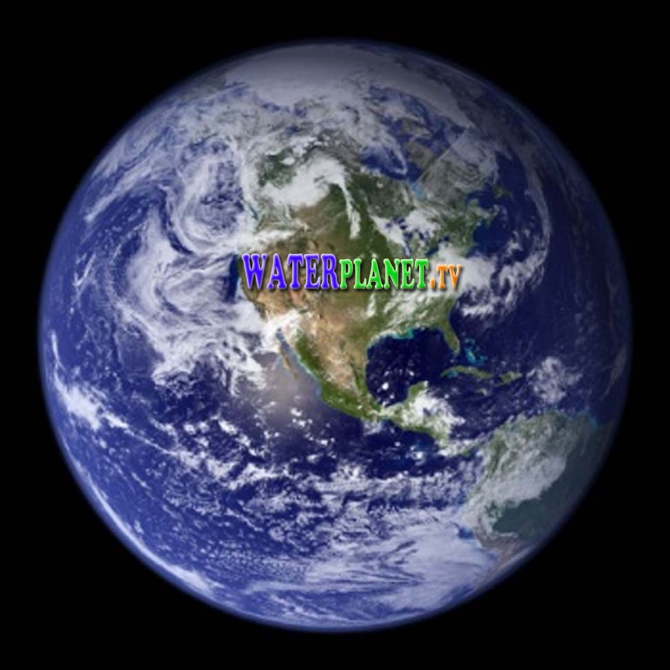 Water Planet, the World We all live in. Our Habitat. The WATER PLANET BY waterplanet.tv 
