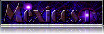 Mexicos.Tv showing the parts of Mexico you will like Mexicos.Tv
